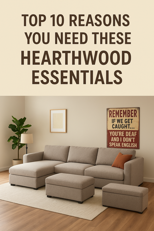 Top 10 Reasons You Need These HearthWood Products